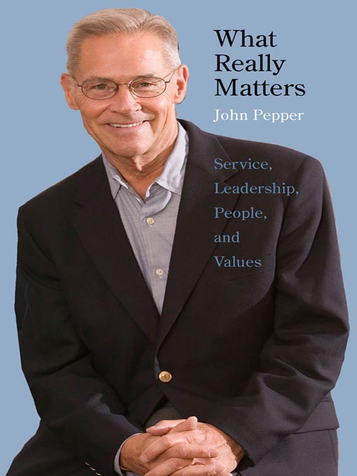 Title details for What Really Matters by John Pepper - Available